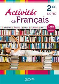 Activités de français, seconde bac pro : lecture, écriture, oral, langue, TIC : 3 sujets pour préparer la certification intermédiaire