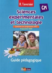 Sciences expérimentales et technologie, CM : guide pédagogique : conforme aux progressions 2012, programme 2008