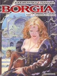 Borgia. Vol. 2. Le pouvoir et l'inceste