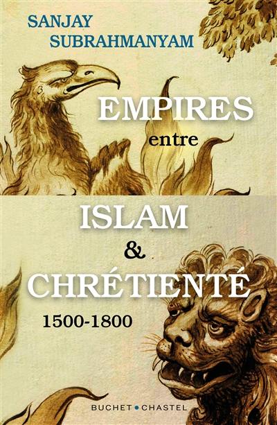 Empires entre islam et chrétienté : 1500-1800