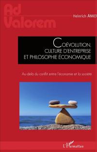 Coévolution, culture d'entreprise et philosophie économique : au-delà du conflit entre l'économie et la société
