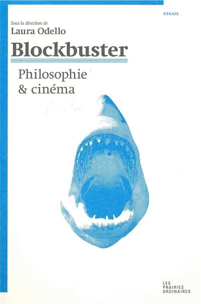 Blockbuster : philosophie & cinéma