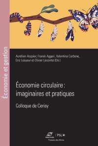 Economie circulaire : imaginaires et pratiques : colloque de Cerisy