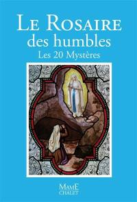 Le rosaire des humbles : les 20 mystères