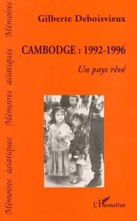 Cambodge, 1992-1996 : un pays rêvé