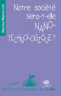Notre société sera-t-elle nanotechnologique ?