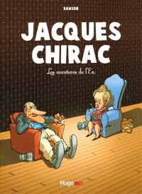 Jacques Chirac : les aventures de l'ex