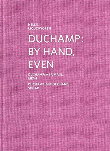 Duchamp : by hand, even. Duchamp : à la main, même. Duchamp : mit der Hand, sogar