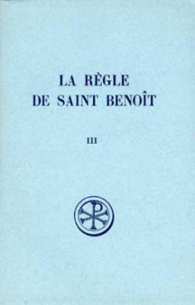 La Règle de saint Benoît. Vol. 3. Instruments pour l'étude de la tradition manuscrite