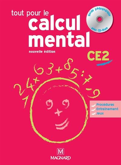 Tout pour le calcul mental CE2 : guide pédagogique avec CD-ROM