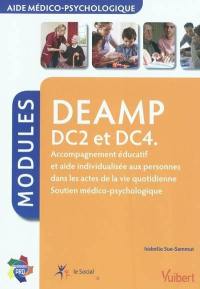 DEAMP DC2 et DC4 : accompagnement éducatif et aide indvidualisée aux personnes dans les actes de la vie quotidienne, soutien médico-psychologique