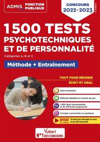1.500 tests psychotechniques et de personnalité : catégorie A, B et C, méthode + entraînement : concours 2022-2023