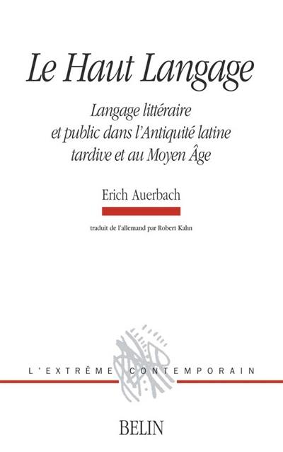 Le haut langage : langage littéraire et public dans l'Antiquité latine tardive et le haut Moyen Age
