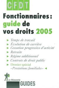 Fonctionnaires : guide de vos droits 2005