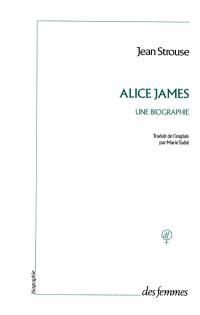 Alice James : une biographie
