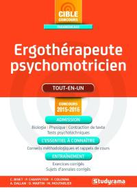 Ergothérapeute, psychomotricien : tout-en-un : concours 2015-2016