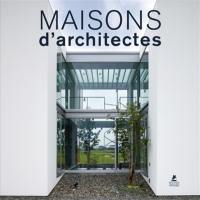 Maisons d'architectes. Contemporary houses
