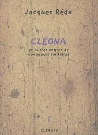 Cléona : et autres contes de voyageurs solitaires