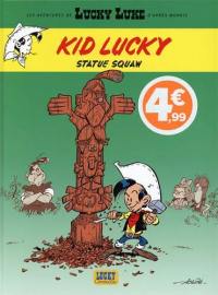 Les aventures de Lucky Luke d'après Morris. Kid Lucky. Vol. 3. Statue squaw