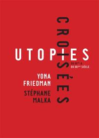 Utopies croisées : du XXe & du XXIe siècle