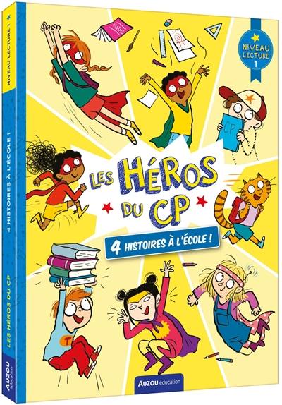 Les héros du CP. 4 histoires à l'école ! : niveau lecture 1