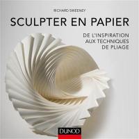 Tout l'art de la sculpture en papier : de l'inspiration aux techniques de pliage
