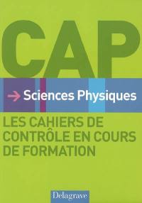 Sciences physiques CAP : les cahiers de contrôle en cours de formation