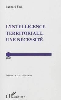 L'intelligence territoriale, une nécessité