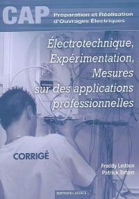 Electrotechnique, expérimentation, mesures sur des applications professionnelles, CAP préparation et réalisation d'ouvrages électriques : corrigé