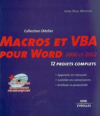 Macros et VBA pour Word 2000 et 2002 : 12 projets complets