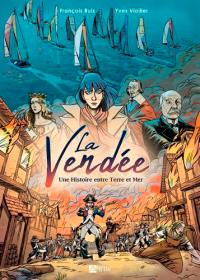La Vendée : une histoire entre terre et mer
