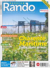 Passion rando : le magazine des randonnées de la FFRP, n° 40. Charente-Maritime, entre terre et mer : La Rochelle, Oléron, Talmont, île d'Aix, Saintonge : lieux de mer et d'histoire