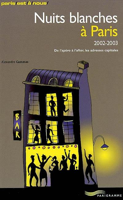 Nuits blanches à Paris : 2002-2003