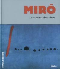 Joan Miro : la couleur des rêves