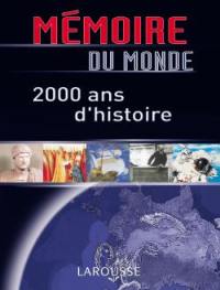 Mémoire du monde : 2000 ans d'histoire