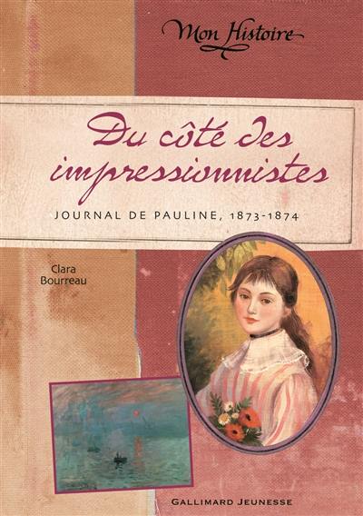 Du côté des impressionnistes : journal de Pauline, 1873-1874