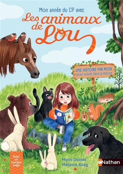 Mon année de CP avec les animaux de Lou : une histoire par mois pour entrer dans la lecture