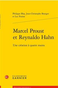 Marcel Proust et Reynaldo Hahn : une création à quatre mains
