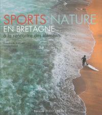 Sports nature en Bretagne : à la rencontre des éléments