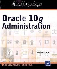 Oracle 10g : administration