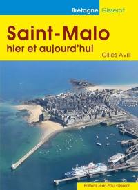 Saint-Malo : hier et aujourd'hui