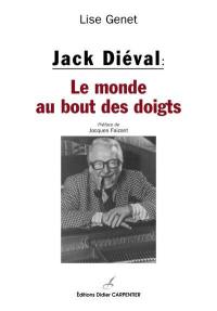 Jack Diéval : le monde au bout des doigts