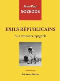 Exils républicains : aux résistants espagnols