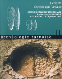 Archéologie tarnaise, n° 11. Eléments d'archéologie tarnaise : actes du colloque en hommage à Jean-François Salinier, Puylaurens, 15-16 janvier 2000
