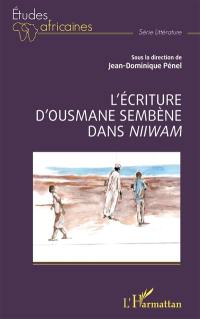 L'écriture d'Ousmane Sembène dans Niiwam