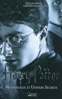 Harry Potter : mythologie et univers secrets