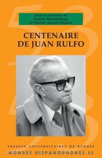 Centenaire de Juan Rulfo