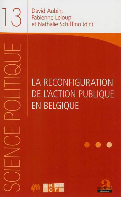 La reconfiguration de l'action publique en Belgique