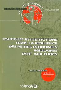 Mondes en développement, n° 204. Politiques et institutions dans la résilience des petites économies insulaires face aux chocs