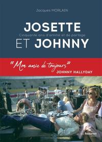 Josette et Johnny : cinquante ans d'amitié et de partage
